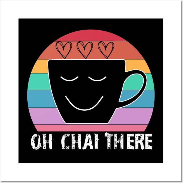 Oh Chai There tea cup rainbow Wall Art by Timeforplay